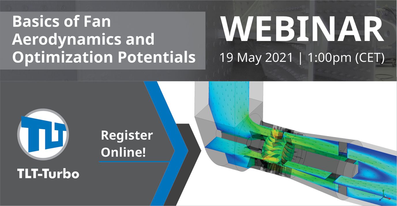 Join us for a live webinar on Basics of Fan Aerodynamics and Optimization Potentials